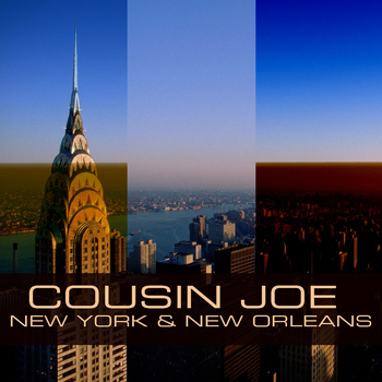 Cousin Joe - New York & New Orleans Blues