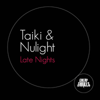 Taiki & Nulight - Late Nights