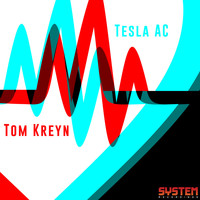Tom Kreyn - Tesla AC