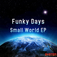Funky Days - Small World EP