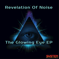 Revelation Of Noise - The Glowing Eye