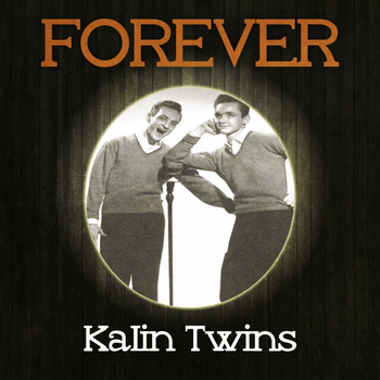 Kalin Twins - Forever Kalin Twins