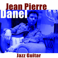 Jean Pierre Danel - Jazz Guitar