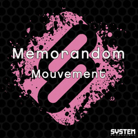 Memorandom - Mouvement