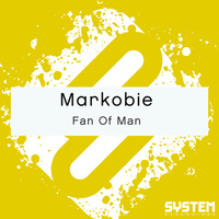Markobie - Fan of Man