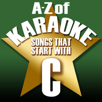 Karaoke Collective - A-Z of Karaoke - Songs That Start with "C" (Instrumental Version)