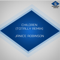 Janice Robinson - Children (Totally Remix)