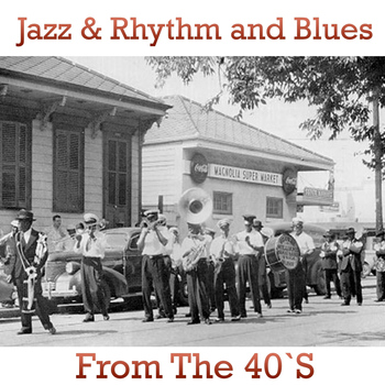 Various Artists - Jazz and Rhythm & Blues from the 40's