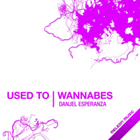 Danjel Esperanza - Used to / Wannabes