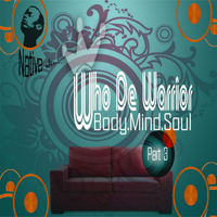 Who De Warrior - Body.Mind.Soul EP, Pt. 3 (Native Journey)