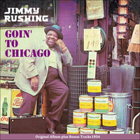 Jimmy Rushing - Goin' to Chicago (Original Album Plus Bonus Tracks 1954)