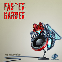 Defib - Faster Harder EP (Explicit)