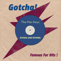 The Mar-Keys - Sticks and Stones (Famous for Hits!)