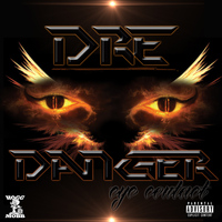 Dre Danger - Eye Contact (Explicit)
