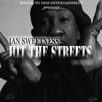 Ian Sweetness - Hit the Streets - Single