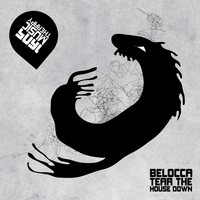Belocca - Tear the House Down