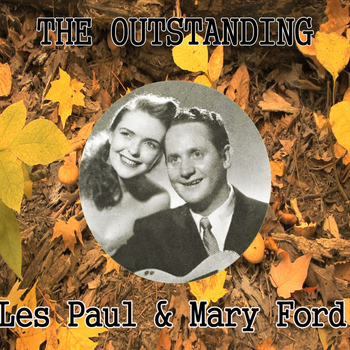Les Paul - The Outstanding Les Paul & Mary Ford