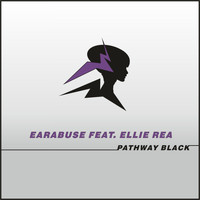 Earabuse feat. Ellie Rea - Pathway Black