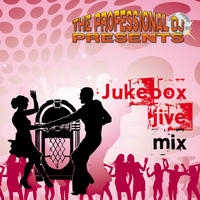 The Professional DJ - Jukebox Jive Mix
