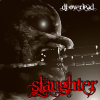 Dj Overlead - Slaughter