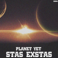 Stas Exstas - Planet Yet