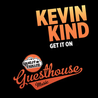 Kevin Kind - Get It On