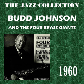 Budd Johnson - And the Four Brass Giants