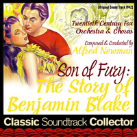 Alfred Newman - Son of Fury: The Story of Benjamin Blake (Original Soundtrack) [1942]