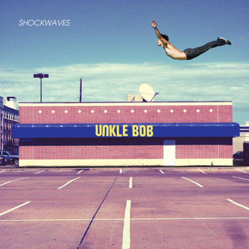 Unkle Bob - Shockwaves