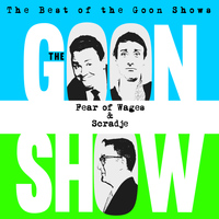 The Goons - The Best of the Goon Shows: Fear of Wages / Scradje