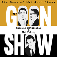 The Goons - The Best of the Goon Shows: Missing Battleship / The Policy