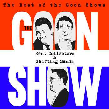The Goons - The Best of the Goon Shows: Rent Collectors / Shifting Sands