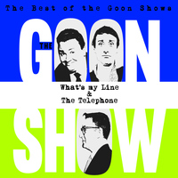 The Goons - The Best of the Goon Shows: What's My Line / The Telephone