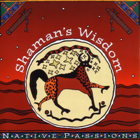 (Native Passions) - Shaman's Wisdom