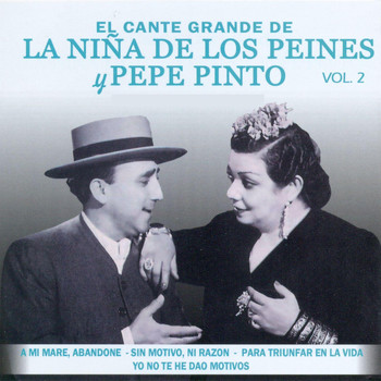 La Niña de los Peines y Pepe Pinto - El Cante Grande de la Niña de los Peines y Pepe Pinto Vol. 2
