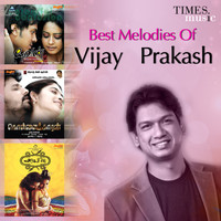 Vijay Prakash - Best Melodies of Vijay Prakash