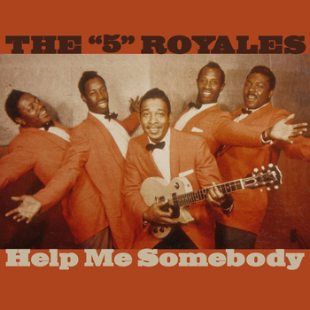 The 5 Royales - Help Me Somebody