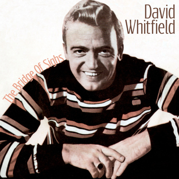 David Whitfield - The Bridge of Sighs