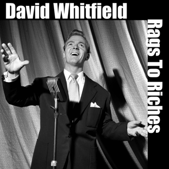 David Whitfield - Rags to Riches
