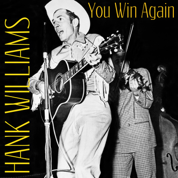 Hank Williams - You Win Again