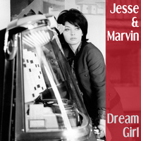 Jesse & Marvin - Dream Girl