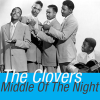 The Clovers - Middle of the Night