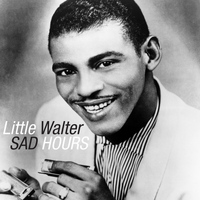 Little Walter - Sad Hours