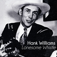 Hank Williams - Lonesome Whistle