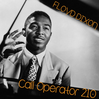 Floyd Dixon - Call Operator 210