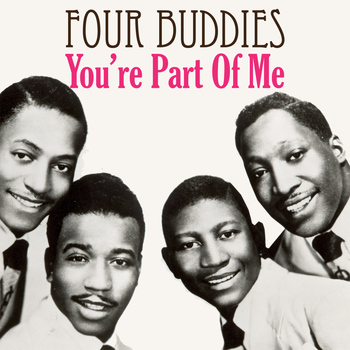 Four Buddies - You're Part of Me