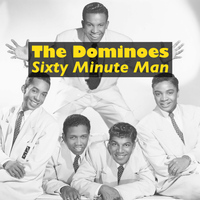 The Dominoes - Sixty Minute Man