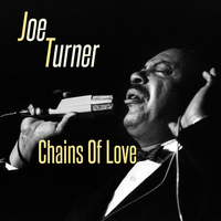 Joe Turner - Chains of Love