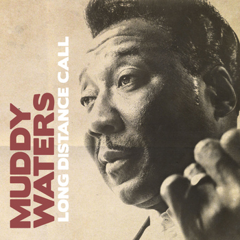 Muddy Waters - Long Distance Call