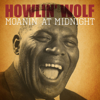 Howlin' Wolf - Moanin' at Midnight